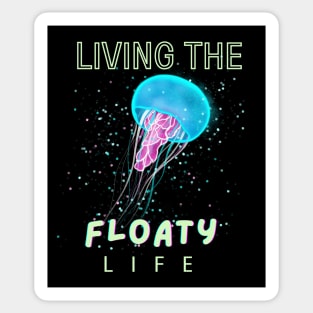 Jellyfish: Living the floaty life Sticker
